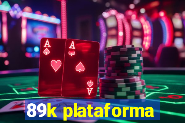 89k plataforma